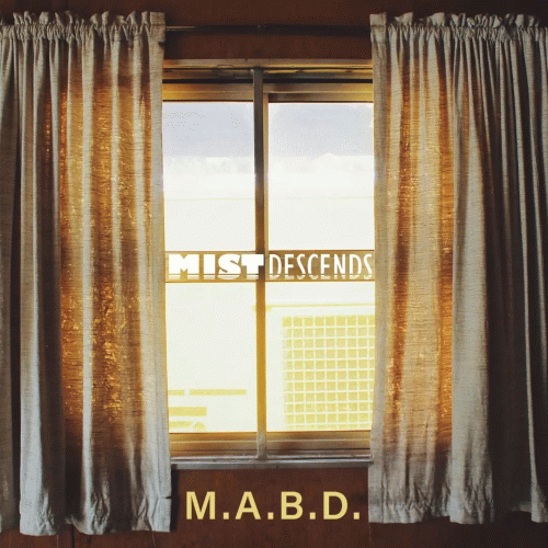 Mist Descends : M.A.B.D.